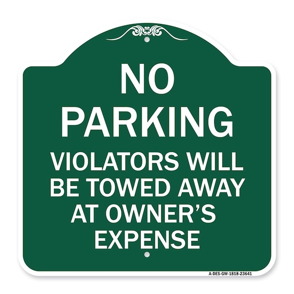 Signmission No Parking Violators Towed Away Owners Expense Heavy-Gauge Alum Sign, 18" L, 18" H, GW-1818-23641 A-DES-GW-1818-23641 - main